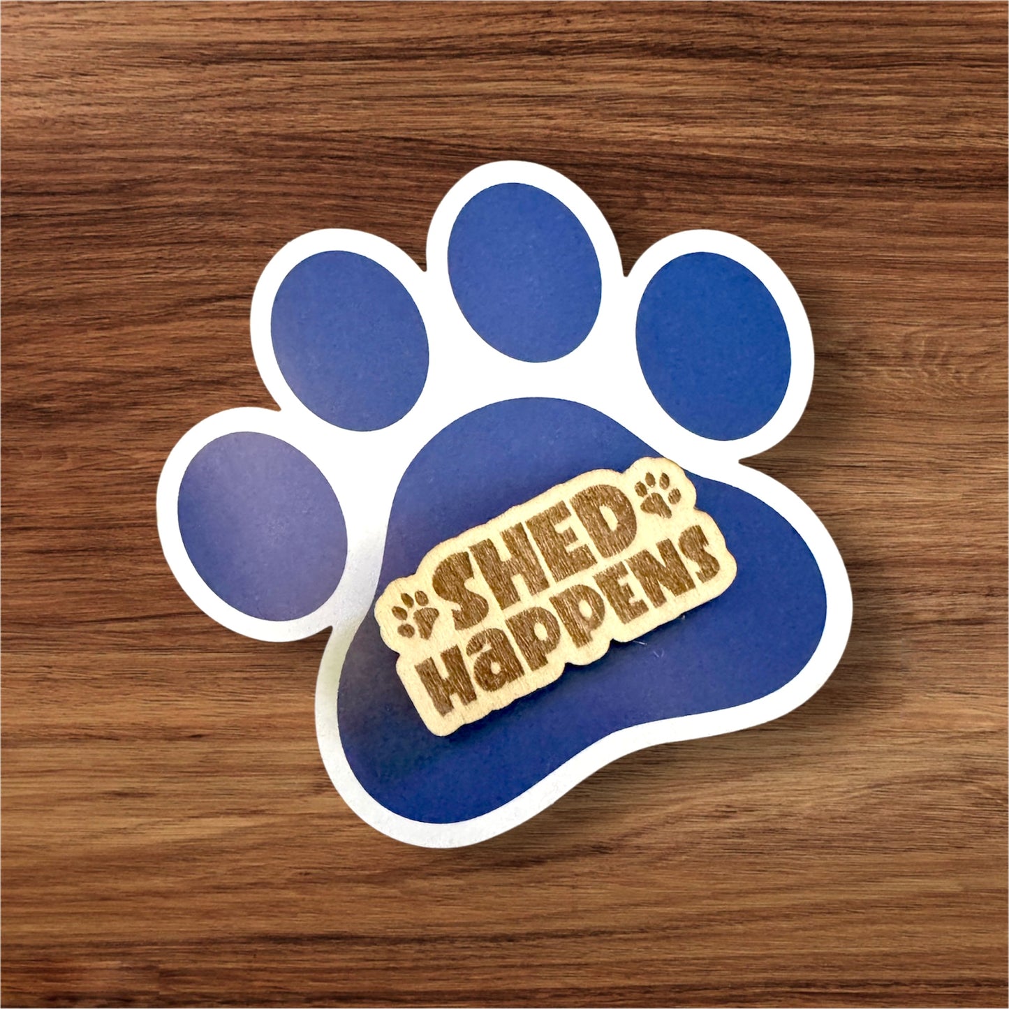 Shed Happens Wooden Pin