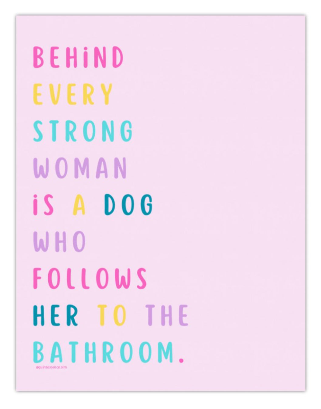 Behind Every Woman Art Print