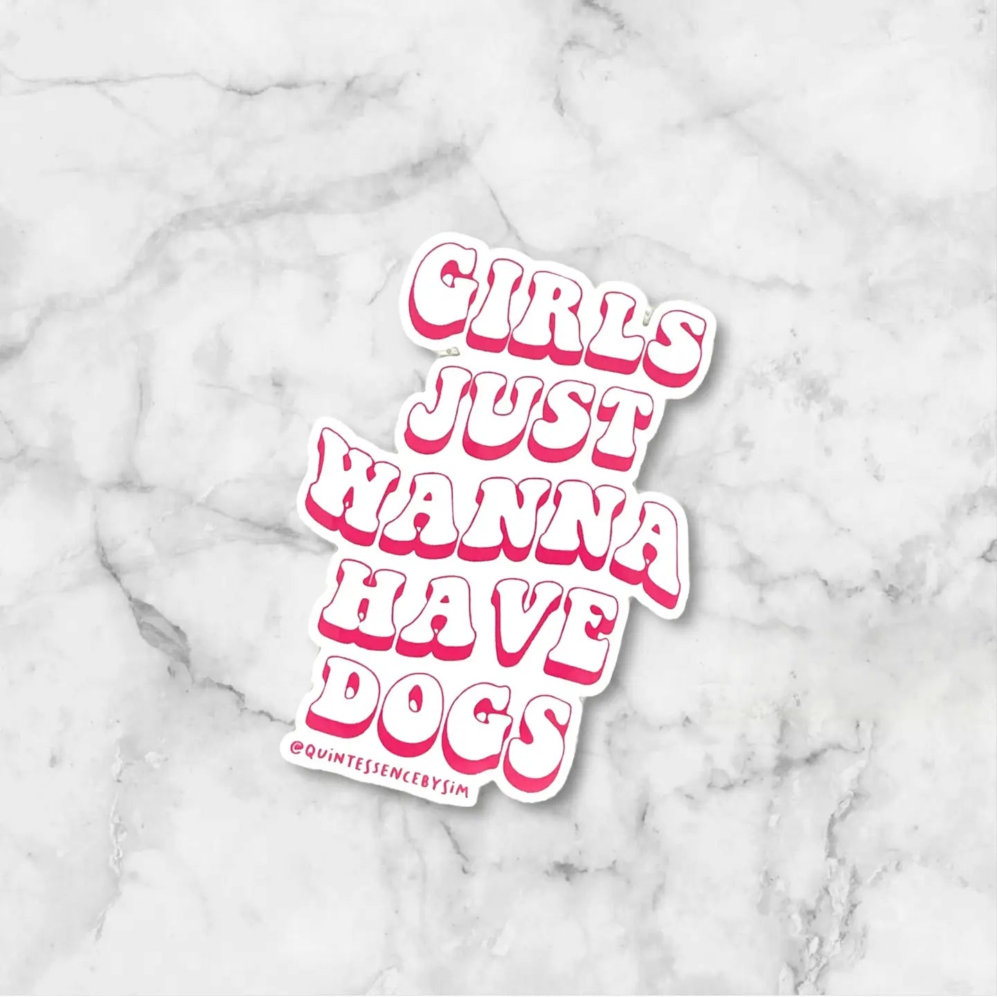 Girls Just Wanna Have Dogs Sticker