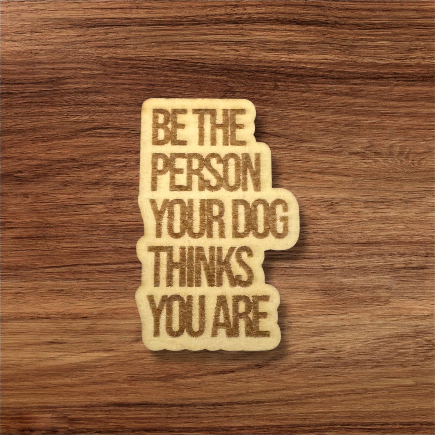 Be The Person Wooden Pin
